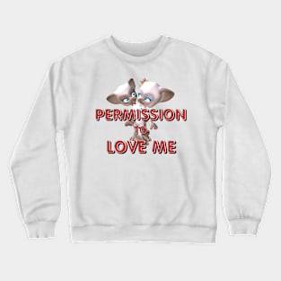 Permission to Love Me Crewneck Sweatshirt